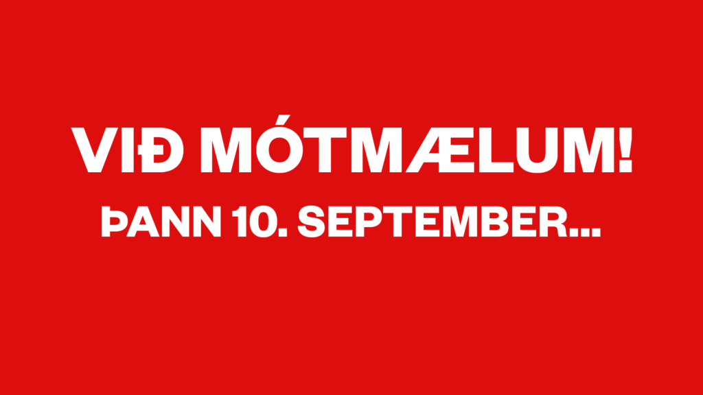 Mótmælum á Austurvelli 10. september!